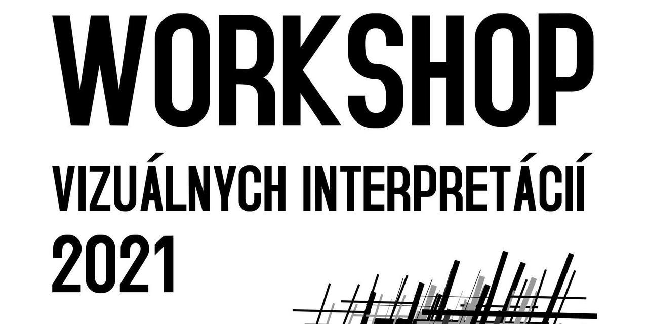 Workshop vizuálnych interpretácií 09 & 10